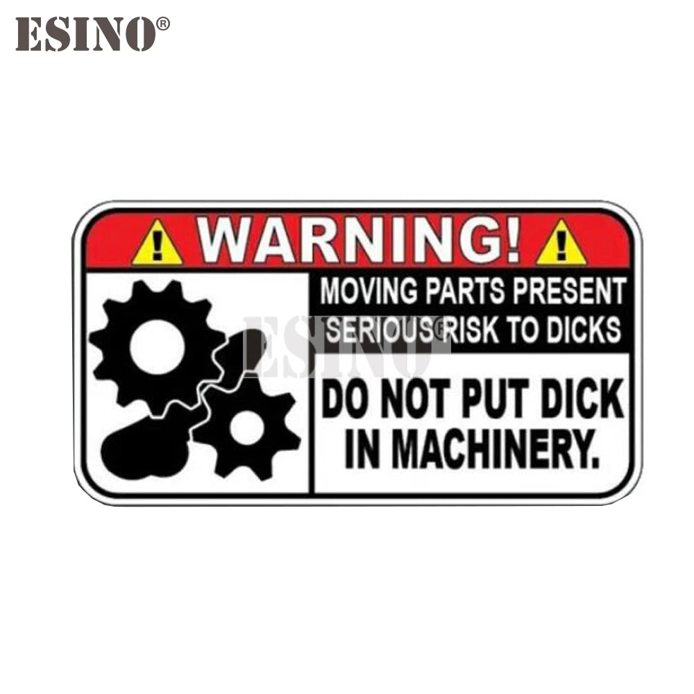 Do Not Put Dick In Machinery