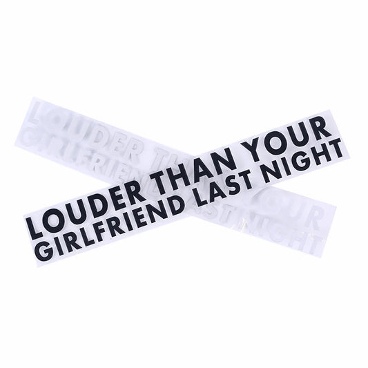 Louder Than Your Girlfriend Last Night
