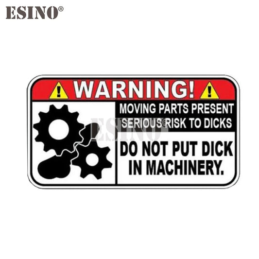 Do Not Put Dick In Machinery